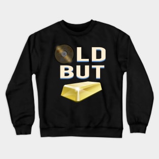 Old But Gold Crewneck Sweatshirt